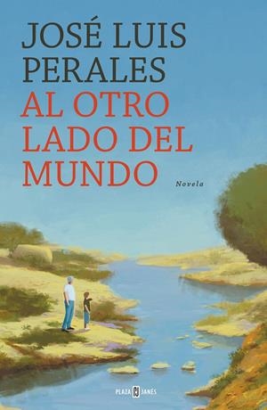 AL OTRO LADO DEL MUNDO | 9788401022449 | PERALES, JOSÉ LUIS | Llibreria La Font de Mimir - Llibreria online Barcelona - Comprar llibres català i castellà