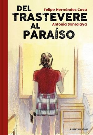 DEL TRASTEVERE AL PARAÍSO | 9788417910204 | HERNÁNDEZ, FELIPE/SANTOLAYA, ANTONIA | Llibreria La Font de Mimir - Llibreria online Barcelona - Comprar llibres català i castellà