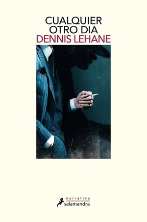 CUALQUIER OTRO DÍA | 9788498389906 | LEHANE, DENNIS | Llibreria La Font de Mimir - Llibreria online Barcelona - Comprar llibres català i castellà