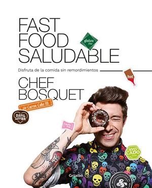 FAST FOOD SALUDABLE | 9788417752446 | BOSQUET, CHEF | Llibreria La Font de Mimir - Llibreria online Barcelona - Comprar llibres català i castellà