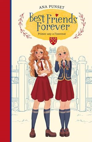 PRIMER ANY A L'INTERNAT (BEST FRIENDS FOREVER 1) | 9788417922795 | PUNSET, ANA | Llibreria La Font de Mimir - Llibreria online Barcelona - Comprar llibres català i castellà