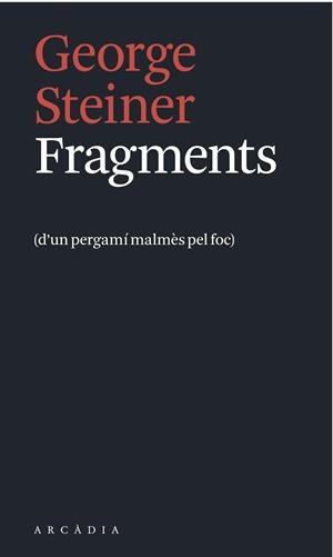 FRAGMENTS | 9788494232749 | STEINER, GEORGE | Llibreria La Font de Mimir - Llibreria online Barcelona - Comprar llibres català i castellà