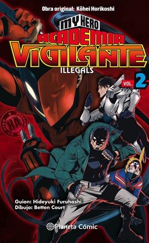 MY HERO ACADEMIA VIGILANTE ILLEGALS Nº 02 | 9788413411040 | HORIKOSHI, KOHEI | Llibreria La Font de Mimir - Llibreria online Barcelona - Comprar llibres català i castellà