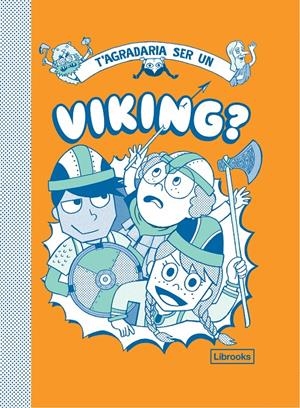 T'AGRADARIA SER UN VIKING? | 9788412087741 | DIVERSOS AUTORS | Llibreria La Font de Mimir - Llibreria online Barcelona - Comprar llibres català i castellà