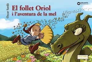 EL FOLLET ORIOL I L'AVENTURA DE LA MEL | 9788448952129 | SARDÀ, ÒSCAR | Llibreria La Font de Mimir - Llibreria online Barcelona - Comprar llibres català i castellà