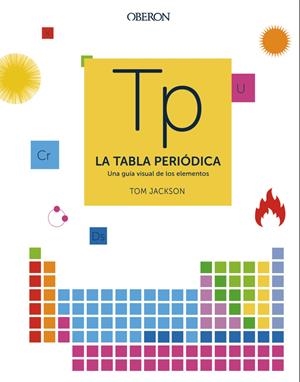 LA TABLA PERIÓDICA | 9788441541825 | JACKSON, TOM | Llibreria La Font de Mimir - Llibreria online Barcelona - Comprar llibres català i castellà