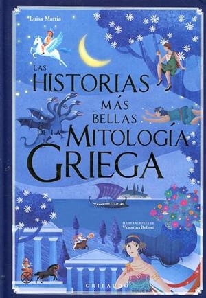 LAS HISTORIAS MÁS BELLAS DE LA MITOLOGA GRIEGA | 9788417127015 | MATTIA, LUISA | Llibreria La Font de Mimir - Llibreria online Barcelona - Comprar llibres català i castellà