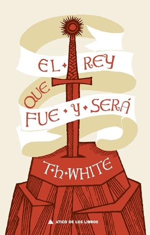 EL REY QUE FUE Y SERÁ | 9788417743475 | WHITE, T. H. | Llibreria La Font de Mimir - Llibreria online Barcelona - Comprar llibres català i castellà