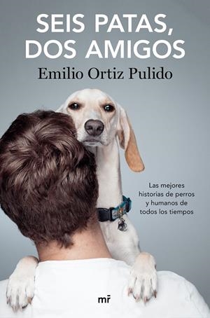 SEIS PATAS, DOS AMIGOS | 9788427046696 | ORTIZ, EMILIO | Llibreria La Font de Mimir - Llibreria online Barcelona - Comprar llibres català i castellà