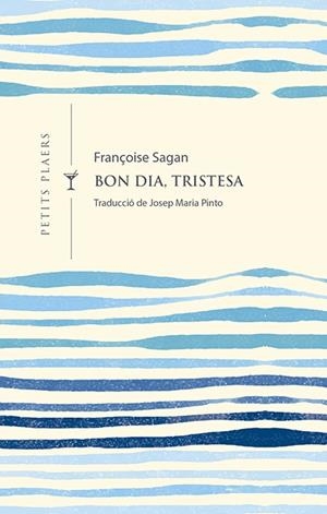 BON DIA, TRISTESA | 9788417998301 | SAGAN, FRANÇOISE | Llibreria La Font de Mimir - Llibreria online Barcelona - Comprar llibres català i castellà