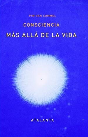 CONSCIENCIA MÁS ALLÁ DE LA VIDA | 9788412074321 | PIM VAN LOMMEL | Llibreria La Font de Mimir - Llibreria online Barcelona - Comprar llibres català i castellà