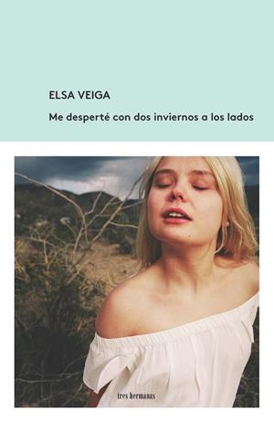 ME DESPERTÉ CON DOS INVIERNOS A LOS LADOS | 9788412094350 | VEIGA, ELSA | Llibreria La Font de Mimir - Llibreria online Barcelona - Comprar llibres català i castellà