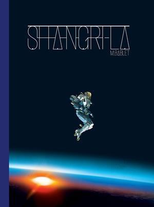 SHANGRI-LA | 9788416507818 | BABLET, MATHIEU | Llibreria La Font de Mimir - Llibreria online Barcelona - Comprar llibres català i castellà
