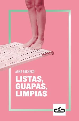 LISTAS, GUAPAS, LIMPIAS | 9788417417079 | PACHECO, ANNA | Llibreria La Font de Mimir - Llibreria online Barcelona - Comprar llibres català i castellà