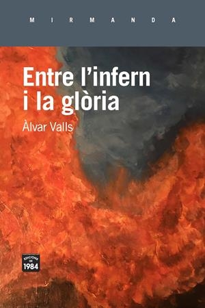ENTRE L'INFERN I LA GLÒRIA | 9788416987672 | VALLS, ÀLVAR | Llibreria La Font de Mimir - Llibreria online Barcelona - Comprar llibres català i castellà