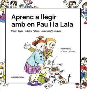 APRENC A LLEGIR AMB EN PAU I LA LAIA | 9788497666916 | BAYÉS LUNA, PILARÍN/VERDAGUER DODAS, ASSUMPTA/PALACÍN PEGUERA, ADELINA | Llibreria La Font de Mimir - Llibreria online Barcelona - Comprar llibres català i castellà