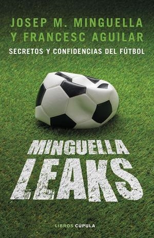 MINGUELLA LEAKS | 9788448026622 | MINGUELLA LLOBET, JOSEP MARÍA/AGUILAR ARIAS, FRANCESC | Llibreria La Font de Mimir - Llibreria online Barcelona - Comprar llibres català i castellà