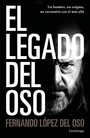 EL LEGADO DEL OSO | 9788418015113 | LÓPEZ DEL OSO, FERNANDO | Llibreria La Font de Mimir - Llibreria online Barcelona - Comprar llibres català i castellà
