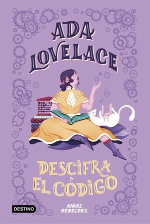 ADA LOVELACE DESCIFRA EL CÓDIGO | 9788408225294 | NIÑAS REBELDES | Llibreria La Font de Mimir - Llibreria online Barcelona - Comprar llibres català i castellà