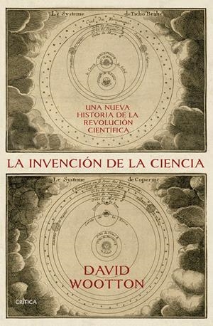 LA INVENCIÓN DE LA CIENCIA | 9788491992066 | WOOTTON, DAVID | Llibreria La Font de Mimir - Llibreria online Barcelona - Comprar llibres català i castellà
