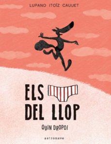 ELS CALÇOTETS DEL LLOP 4. QUIN DROPO! | 9788467939828 | WILFRID LUPANO-MAYANA ITOIZ Y PAUL CAUUET | Llibreria La Font de Mimir - Llibreria online Barcelona - Comprar llibres català i castellà