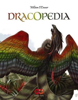 DRACOPEDIA | 9788441541412 | O'CONNOR, WILLIAM | Llibreria La Font de Mimir - Llibreria online Barcelona - Comprar llibres català i castellà