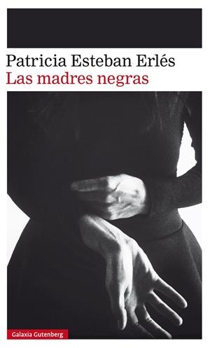 LAS MADRES NEGRAS | 9788417088828 | ESTEBAN ERLÉS, PATRICIA | Llibreria La Font de Mimir - Llibreria online Barcelona - Comprar llibres català i castellà