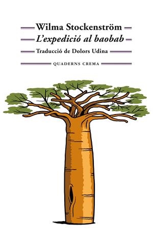 L'EXPEDICIÓ AL BAOBAB | 9788477276203 | STOCKENSTRÖM, WILMA | Llibreria La Font de Mimir - Llibreria online Barcelona - Comprar llibres català i castellà