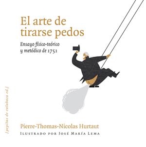 EL ARTE DE TIRARSE PEDOS | 9788493720551 | HURTAUT, PIERRE-THOMAS-NICOLAS | Llibreria La Font de Mimir - Llibreria online Barcelona - Comprar llibres català i castellà