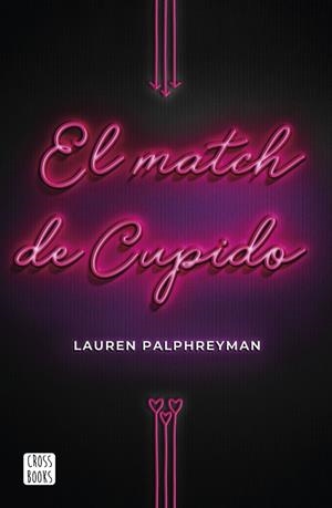 EL MATCH DE CUPIDO | 9788408224211 | PALPHREYMAN, LAUREN | Llibreria La Font de Mimir - Llibreria online Barcelona - Comprar llibres català i castellà