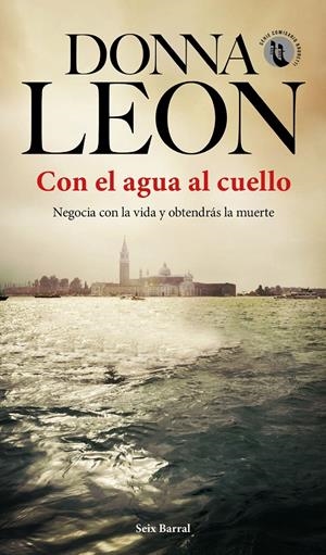 CON EL AGUA AL CUELLO | 9788432236389 | LEON, DONNA | Llibreria La Font de Mimir - Llibreria online Barcelona - Comprar llibres català i castellà