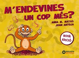 M'ENDEVINES UN COP MÉS? | 9788448949822 | ANTOJA, JOAN/MATAS, ANNA M. | Llibreria La Font de Mimir - Llibreria online Barcelona - Comprar llibres català i castellà