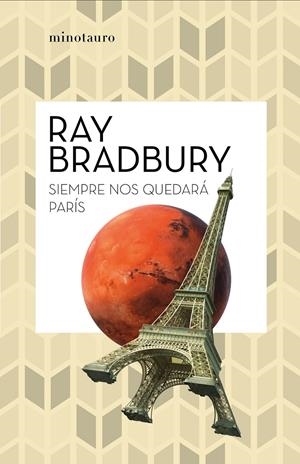SIEMPRE NOS QUEDARÁ PARÍS | 9788445007488 | BRADBURY, RAY | Llibreria La Font de Mimir - Llibreria online Barcelona - Comprar llibres català i castellà