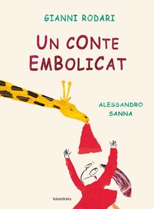 UN CONTE EMBOLICAT | 9788484649069 | RODARI, GIANNI | Llibreria La Font de Mimir - Llibreria online Barcelona - Comprar llibres català i castellà
