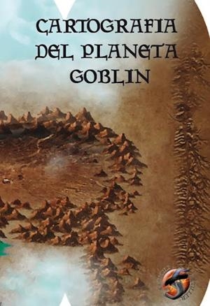 CARTOGRAFIA DEL PLANETA GOBLIN | 9788412159202 | GILI ABAD, ALÍCIA/COTES ARGELICH, EDGAR/SERGI G. OSET/HERRERO, ANTONI/D'ARMENGOL, FERRAN/MAIRON, ALI | Llibreria La Font de Mimir - Llibreria online Barcelona - Comprar llibres català i castellà