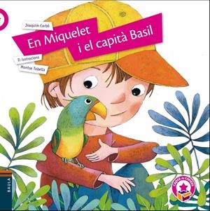 EN MIQUELET I EL CAPITÀ BASIL | 9788447940134 | CARBÓ I MASLLORENS, JOAQUIM | Llibreria La Font de Mimir - Llibreria online Barcelona - Comprar llibres català i castellà