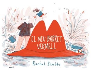 EL MEU BARRET VERMELL | 9788447941476 | STUBBS, RACHEL | Llibreria La Font de Mimir - Llibreria online Barcelona - Comprar llibres català i castellà