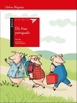 ELS TRES PORQUETS - ALA DELTA LLETRA LLIGADA | 9788447941490 | CONTE POPULAR | Llibreria La Font de Mimir - Llibreria online Barcelona - Comprar llibres català i castellà