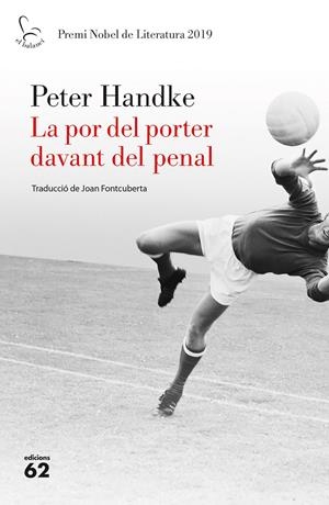 LA POR DEL PORTER DAVANT DEL PENAL | 9788429778267 | HANDKE, PETER | Llibreria La Font de Mimir - Llibreria online Barcelona - Comprar llibres català i castellà