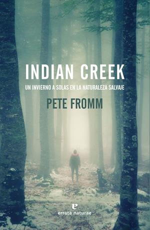 INDIAN CREEK | 9788416544509 | FROMM, PETE | Llibreria La Font de Mimir - Llibreria online Barcelona - Comprar llibres català i castellà