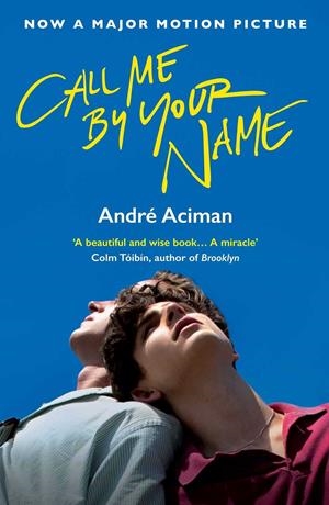 CALL ME BY YOUR NAME | 9781786495259 | ACIMAN, ANDRE | Llibreria La Font de Mimir - Llibreria online Barcelona - Comprar llibres català i castellà