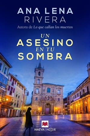UN ASESINO EN TU SOMBRA | 9788417708634 | RIVERA, ANA LENA | Llibreria La Font de Mimir - Llibreria online Barcelona - Comprar llibres català i castellà