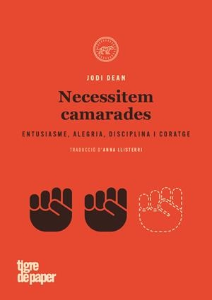 NECESSITEM CAMARADES - CAT | 9788416855636 | DEAN JODI | Llibreria La Font de Mimir - Llibreria online Barcelona - Comprar llibres català i castellà
