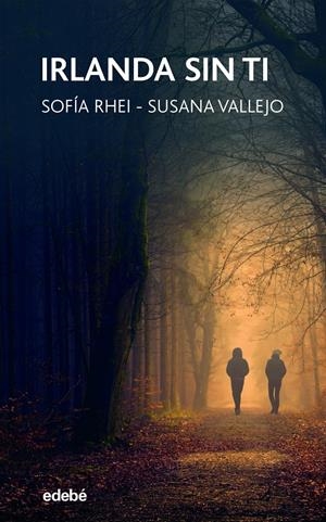IRLANDA SIN TI | 9788468347042 | VALLEJO CHAVARINO, SUSANA/GONZÁLEZ CLAVO, SOFÍA | Llibreria La Font de Mimir - Llibreria online Barcelona - Comprar llibres català i castellà