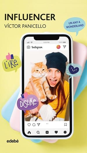 INFLUENCER (UN ANY A WONDERLAND) | 9788468347004 | PANICELLO MONTERDE, VICTOR | Llibreria La Font de Mimir - Llibreria online Barcelona - Comprar llibres català i castellà