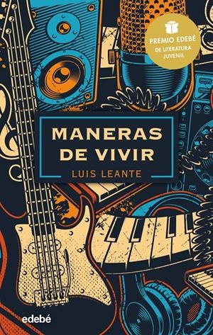 MANERAS DE VIVIR: PREMIO EDEBÉ DE LITERATURA JUVENIL 2020 | 9788468348834 | LEANTE CHACÓN, LUIS | Llibreria La Font de Mimir - Llibreria online Barcelona - Comprar llibres català i castellà