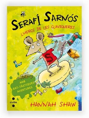C-SS.SERAFI SARNOS L'HEROI DE LES CLAVEG | 9788466136013 | SHAW, HANNAH | Llibreria La Font de Mimir - Llibreria online Barcelona - Comprar llibres català i castellà