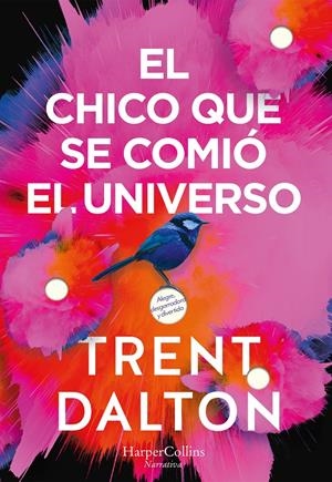 EL CHICO QUE SE COMIÓ EL UNIVERSO | 9788491393641 | DALTON, TRENT | Llibreria La Font de Mimir - Llibreria online Barcelona - Comprar llibres català i castellà