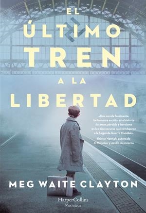 EL ÚLTIMO TREN A LA LIBERTAD | 9788491394679 | WAITE CLAYTON, MEG | Llibreria La Font de Mimir - Llibreria online Barcelona - Comprar llibres català i castellà