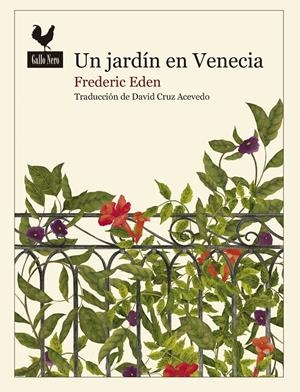 UN JARDÍN EN VENECIA | 9788416529667 | EDEN, FREDERIC | Llibreria La Font de Mimir - Llibreria online Barcelona - Comprar llibres català i castellà